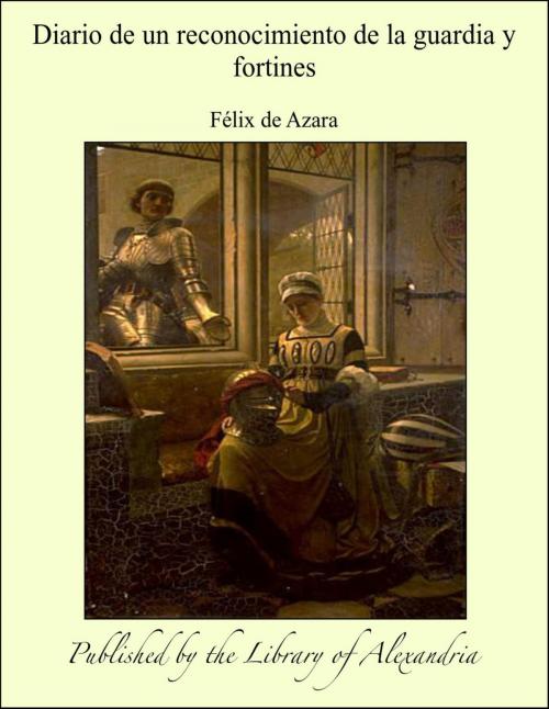 Cover of the book Diario de un reconocimiento de la guardia y fortines by Félix de Azara, Library of Alexandria