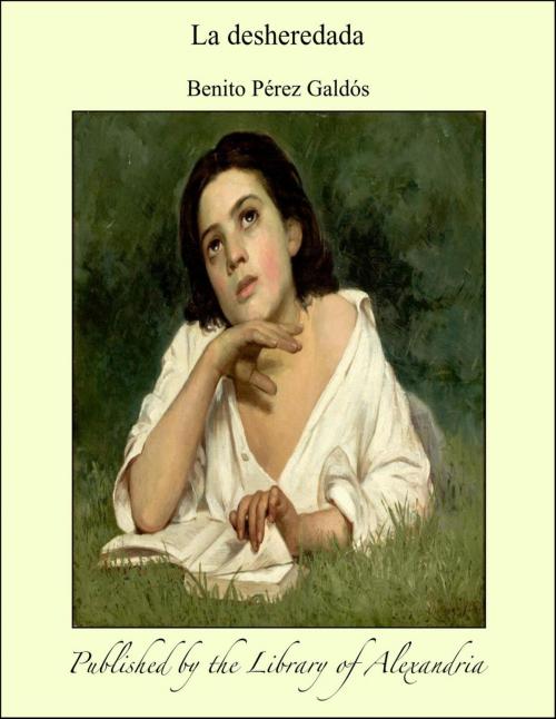 Cover of the book La desheredada by Benito Pérez Galdós, Library of Alexandria
