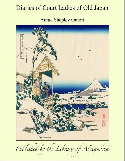 Cover of the book Diaries of Court Ladies of Old Japan by Annie Shepley Omori, Library of Alexandria