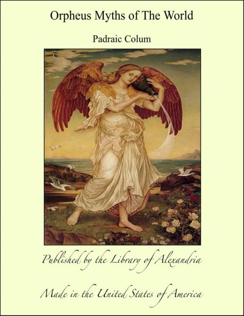 Cover of the book Orpheus Myths of The World by Padraic Colum, Library of Alexandria