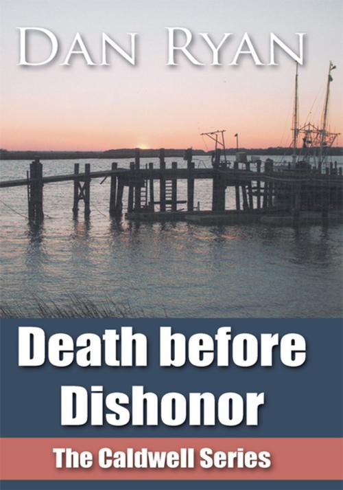 Cover of the book Death Before Dishonor by Dan Ryan, AuthorHouse
