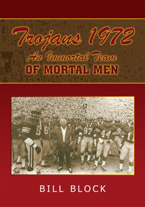 Cover of the book Trojans 1972: an Immortal Team of Mortal Men by Bill Block, Xlibris US