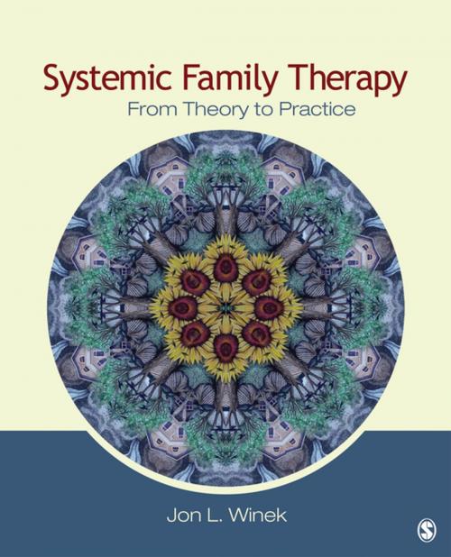 Cover of the book Systemic Family Therapy by Dr. Jon L. Winek, SAGE Publications