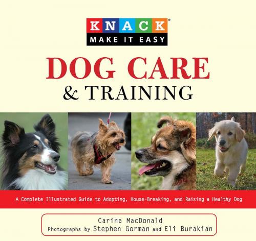 Cover of the book Knack Dog Care and Training by Carina MacDonald, Stephen Gorman, Eli Burakian, Knack