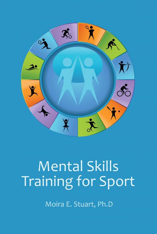 Cover of the book Mental Skills Training for Sport by Moira E. Stuart, Cognella Press