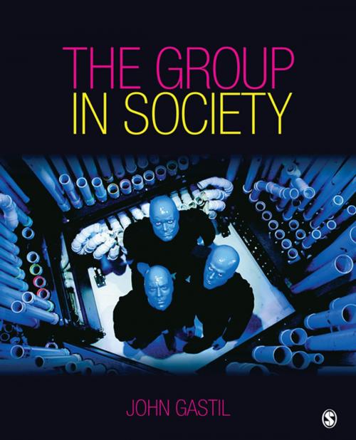 Cover of the book The Group in Society by John W. Gastil, SAGE Publications