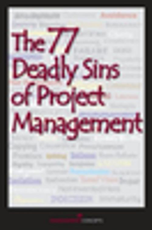 Cover of the book The 77 Deadly Sins of Project Management by Management Concepts Press, Berrett-Koehler Publishers