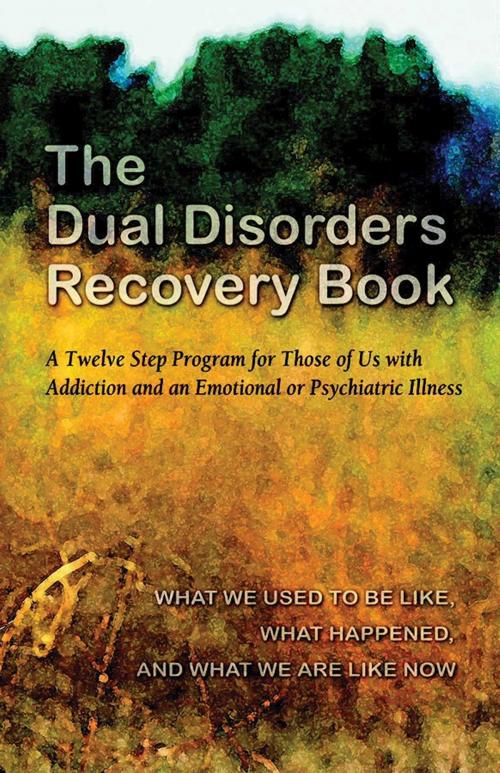 Cover of the book The Dual Disorders Recovery Book by Anonymous, Hazelden Publishing