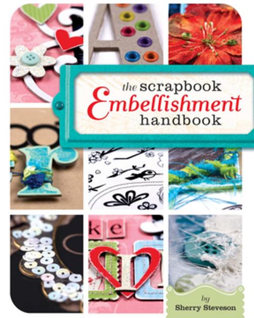 Cover of the book The Scrapbook Embellishment Handbook by Sherry Steveson, F+W Media