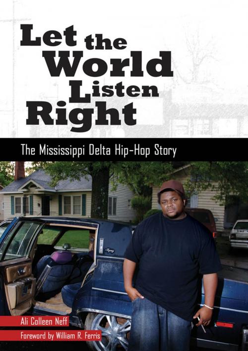 Cover of the book Let the World Listen Right by Ali Colleen Neff, University Press of Mississippi