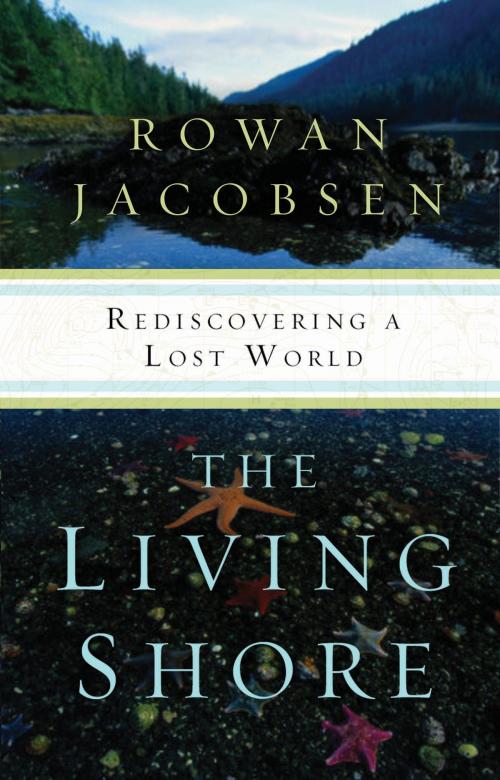 Cover of the book The Living Shore by Rowan Jacobsen, Bloomsbury Publishing
