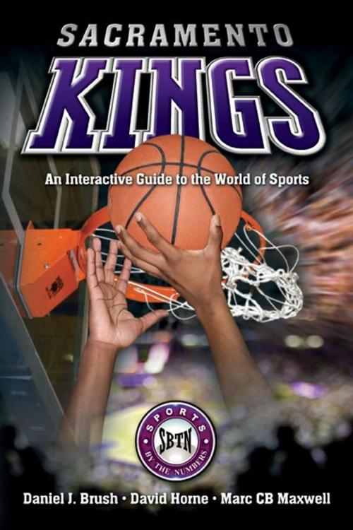 Cover of the book Sacramento Kings by Daniel Brush, David Horne, Marc Maxwell, Savas Beatie