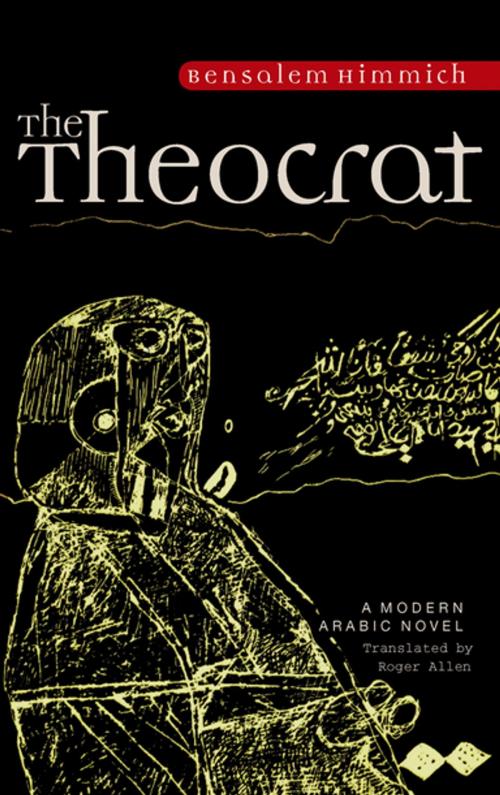Cover of the book The Theocrat by Bensalem Himmich, The American University in Cairo Press