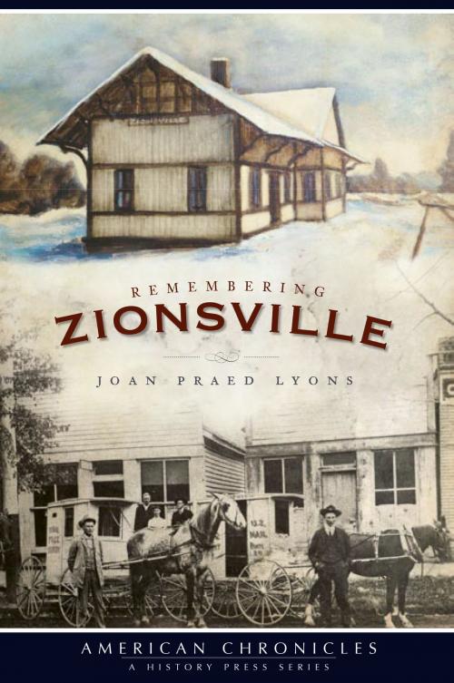 Cover of the book Remembering Zionsville by Joan Praed Lyons, Arcadia Publishing Inc.
