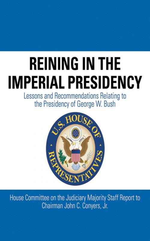 Cover of the book Reining in the Imperial Presidency by John C. Conyers, Skyhorse