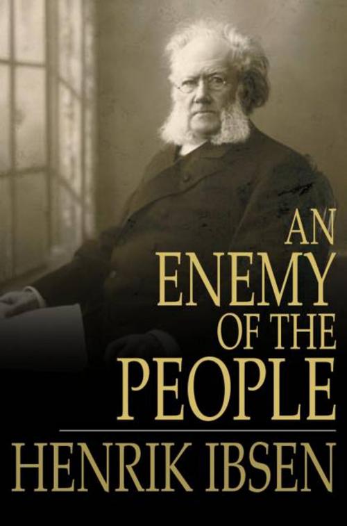 Cover of the book An Enemy of the People by Henrik Ibsen, The Floating Press