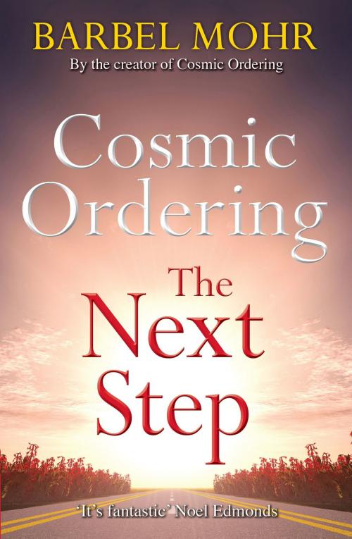 Cover of the book Cosmic Ordering: The Next Step by Barbel Mohr, Hay House