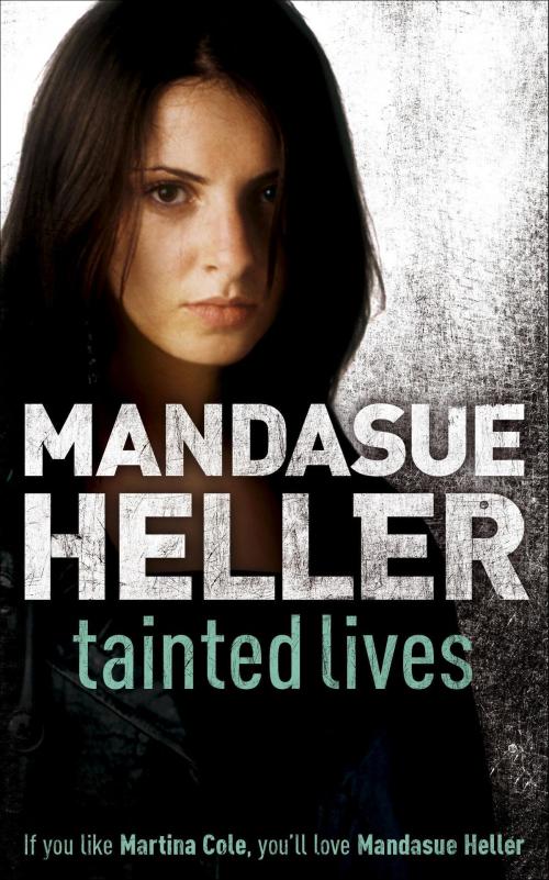Cover of the book Tainted Lives by Mandasue Heller, Hodder & Stoughton