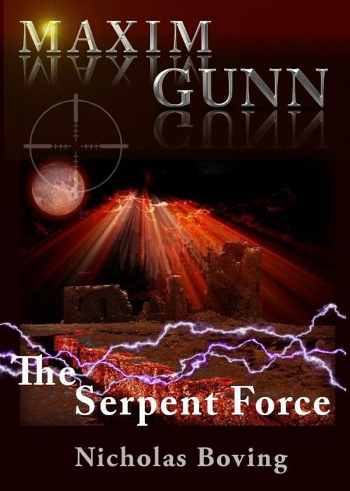 Cover of the book Maxim Gunn and the Serpent Force by Nicholas Boving, Nicholas Boving
