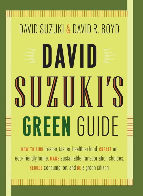 Cover of the book David Suzuki's Green Guide by David Boyd, David Suzuki, Greystone Books Ltd.