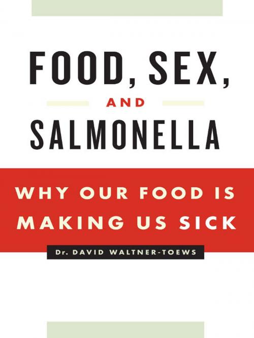 Cover of the book Food, Sex, and Salmonella by Dr David Waltner-Toews, Greystone Books Ltd.