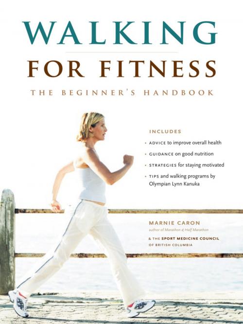 Cover of the book Walking for Fitness by Sport Medicine Council of British Columbia, Marnie Caron, Greystone Books Ltd.