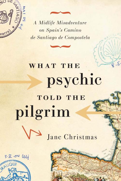 Cover of the book What the Psychic Told the Pilgrim by Jane Christmas, Greystone Books Ltd.
