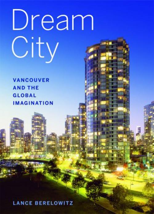 Cover of the book Dream City by Lance Berelowitz, Douglas and McIntyre (2013) Ltd.