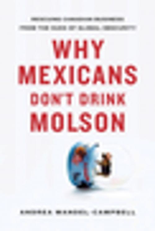 Cover of the book Why Mexicans Don't Drink Molson by Andrea Mandel-Campbell, Douglas and McIntyre (2013) Ltd.