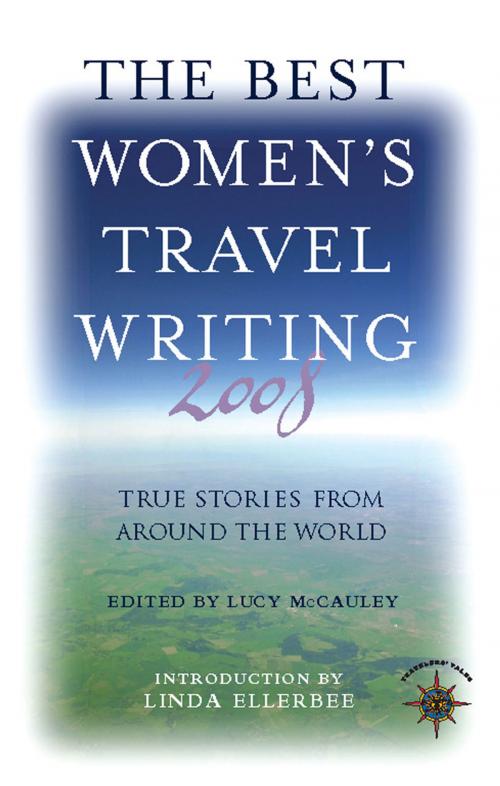 Cover of the book The Best Women's Travel Writing 2008 by , Travelers' Tales