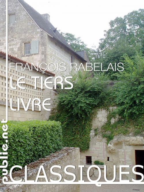 Cover of the book Le Tiers Livre by François Rabelais, publie.net