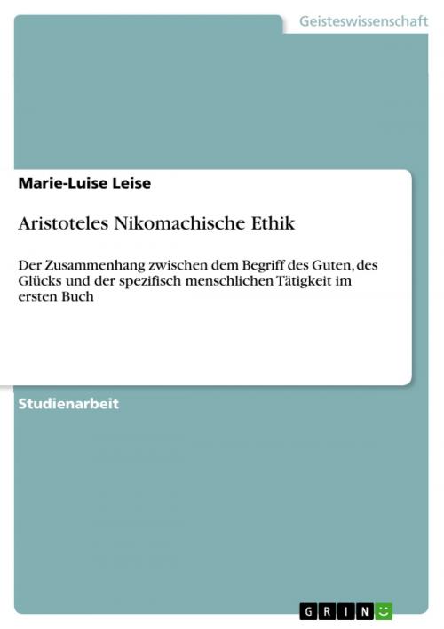 Cover of the book Aristoteles Nikomachische Ethik by Marie-Luise Leise, GRIN Verlag