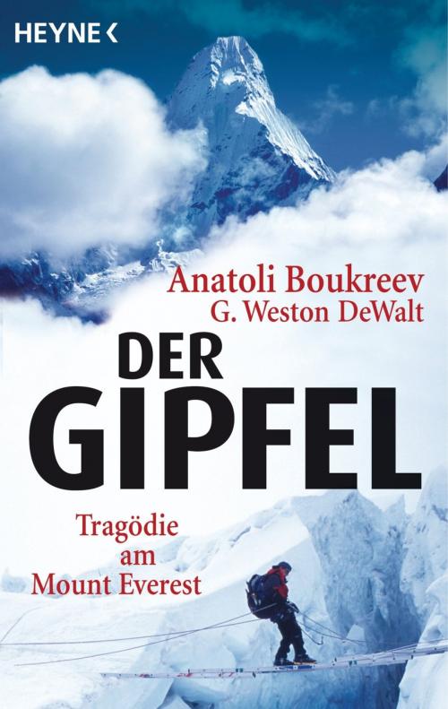 Cover of the book Der Gipfel by Anatoli Boukreev, G. Weston DeWalt, Heyne Verlag