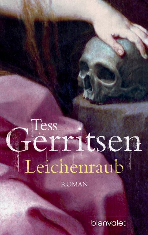 Cover of the book Leichenraub by Tess Gerritsen, Limes Verlag
