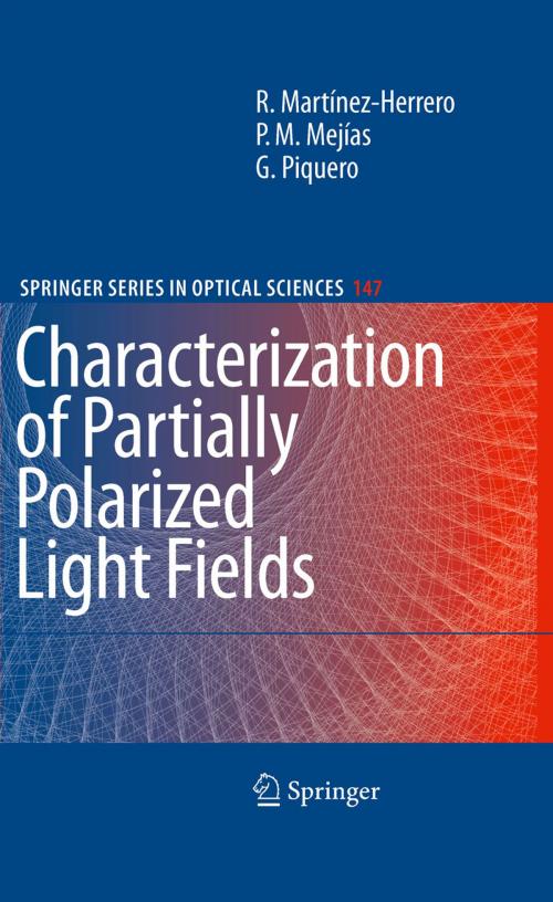 Cover of the book Characterization of Partially Polarized Light Fields by Rosario Martínez-Herrero, Pedro M. Mejías, Gemma Piquero, Springer Berlin Heidelberg