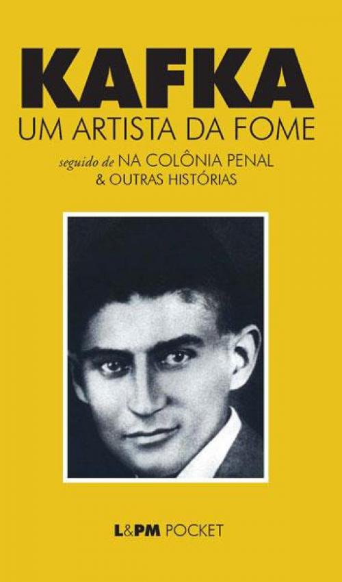 Cover of the book Um Artista da Fome by Franz Kafka, L&PM Editores