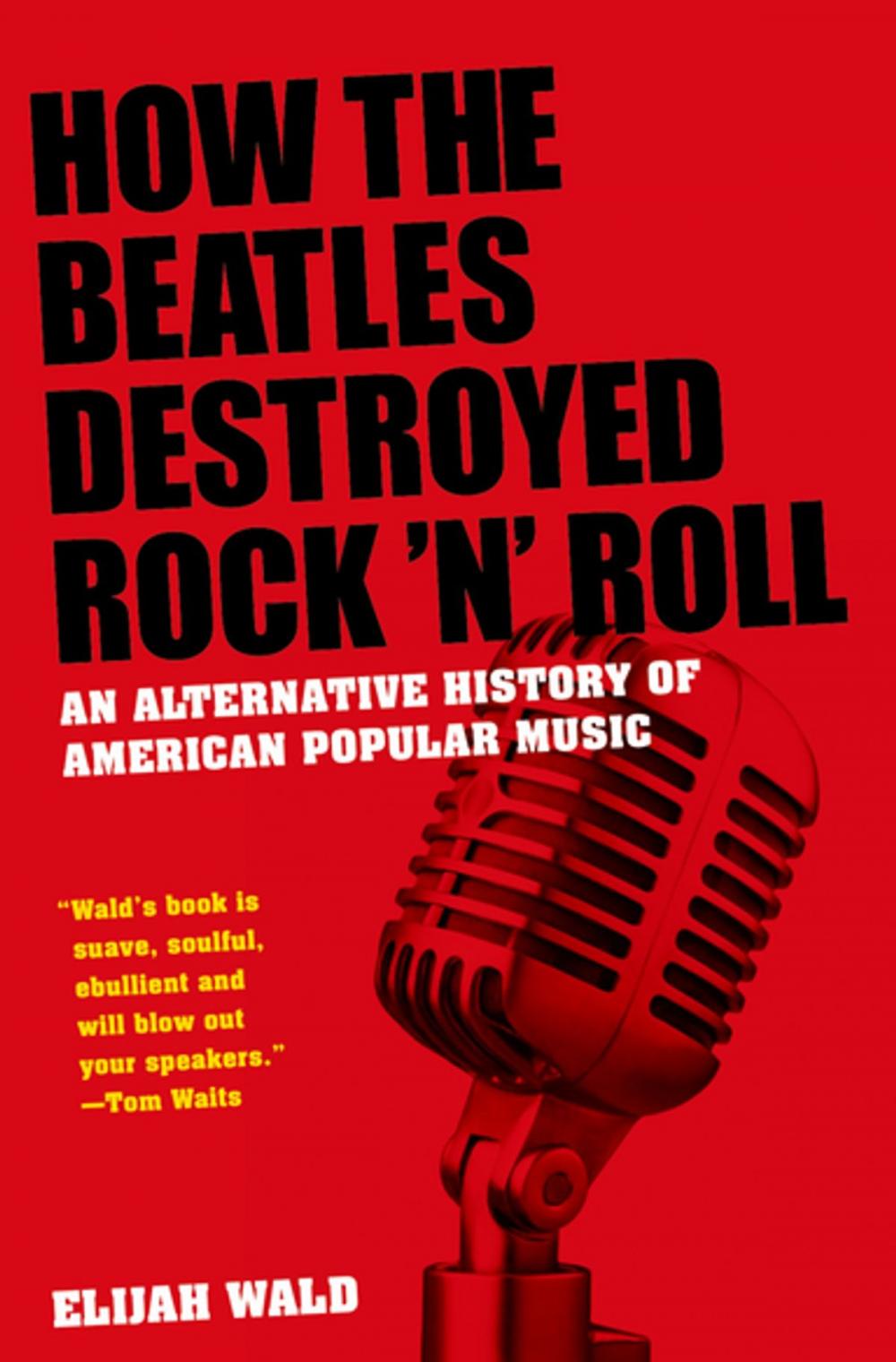 Big bigCover of How the Beatles Destroyed Rock 'n' Roll