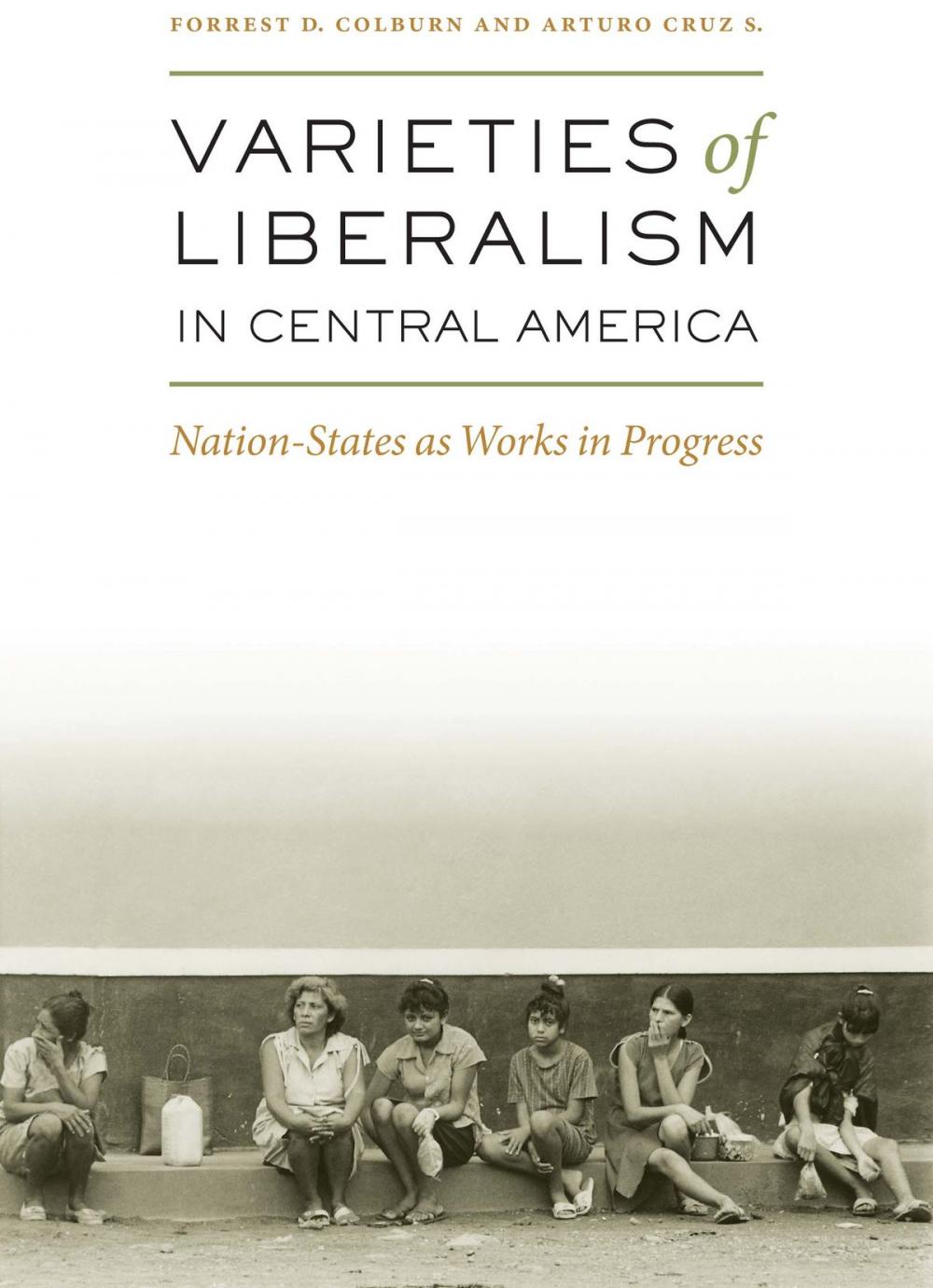 Big bigCover of Varieties of Liberalism in Central America