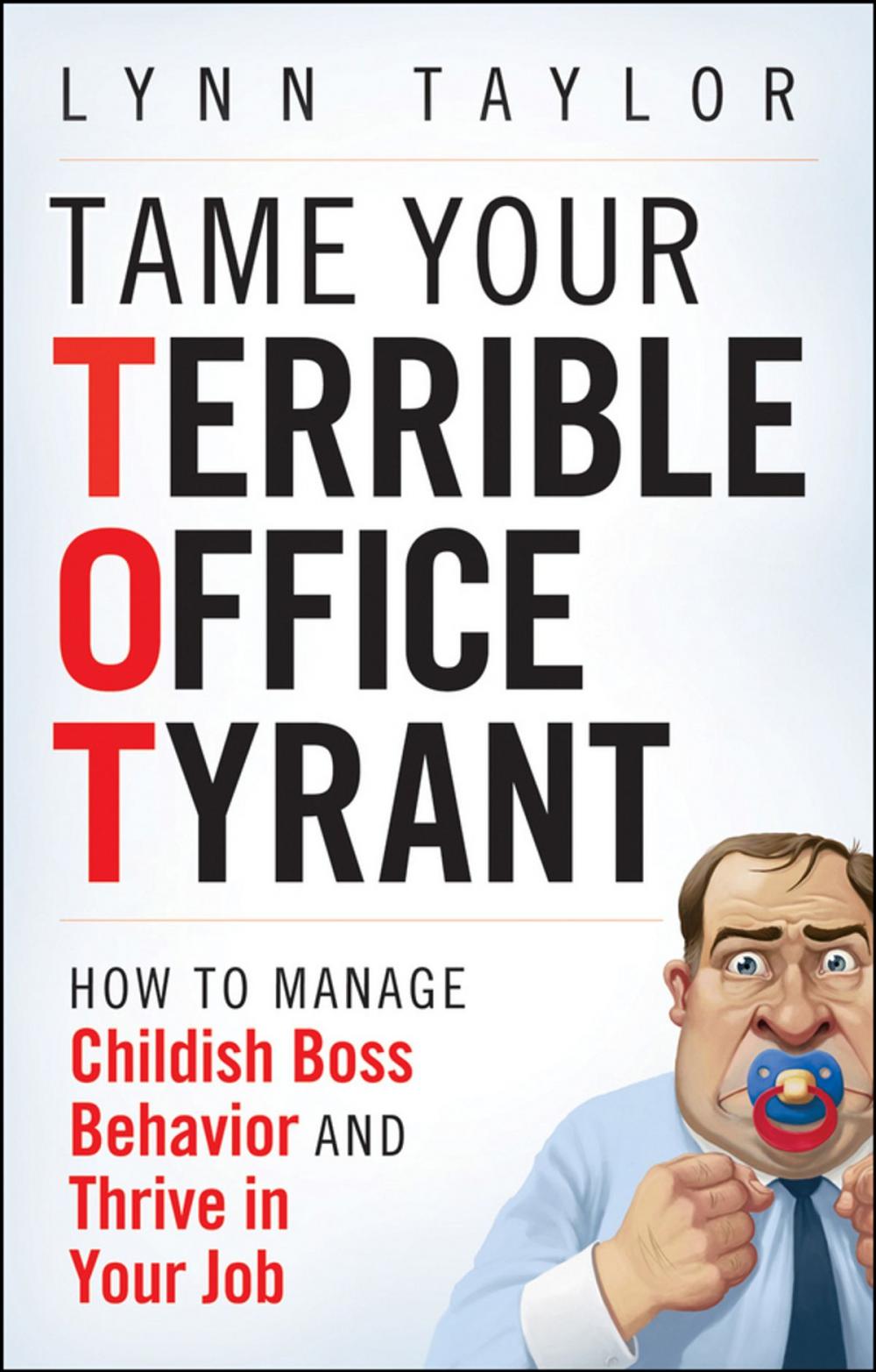 Big bigCover of Tame Your Terrible Office Tyrant
