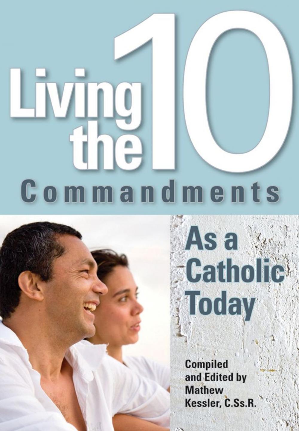 Big bigCover of Living the Ten Commandments as a Catholic Today