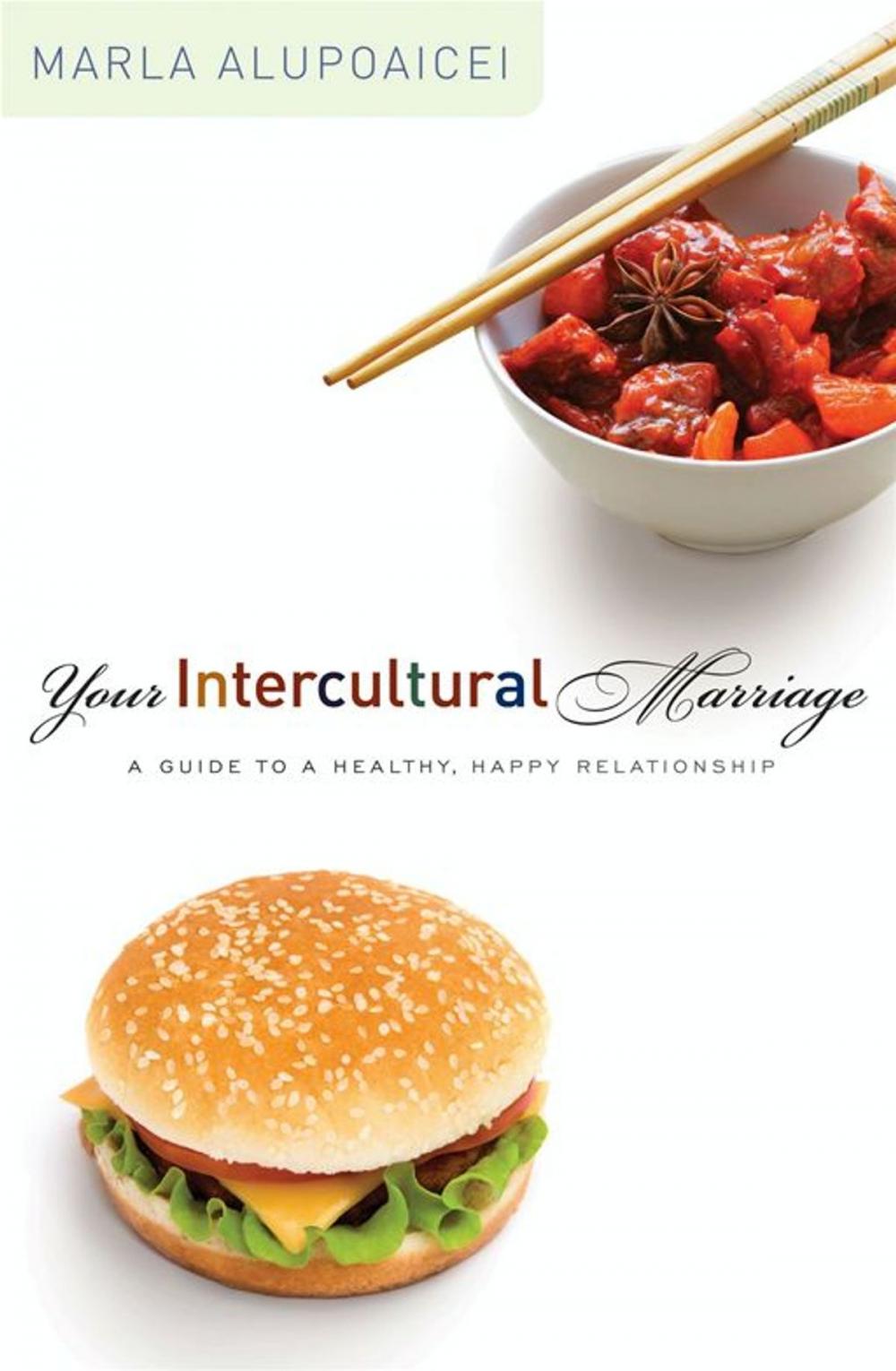 Big bigCover of Your Intercultural Marriage: A Guide To A Healthy, Happy Relationship