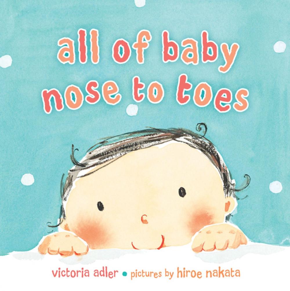 Big bigCover of All of Baby, Nose to Toes
