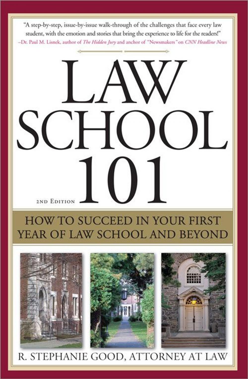 Big bigCover of Law School 101: How to Succeed in Your First Year of Law School and Beyond