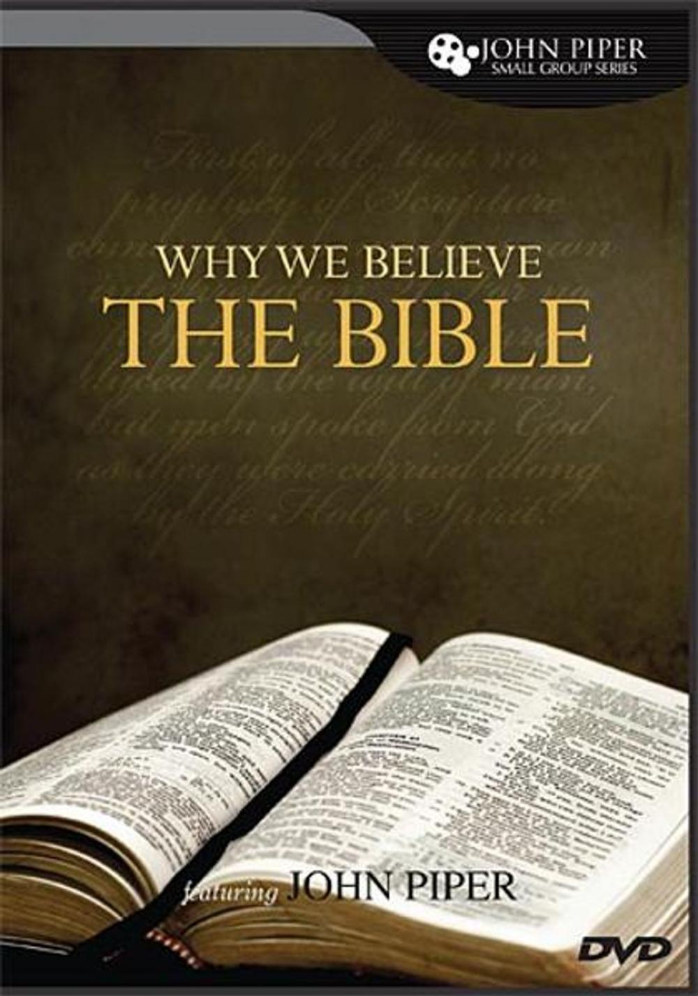 Big bigCover of Why We Believe the Bible: A Study Guide to the DVD Featuring John Piper