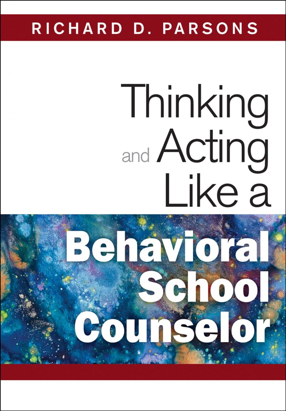 Big bigCover of Thinking and Acting Like a Behavioral School Counselor