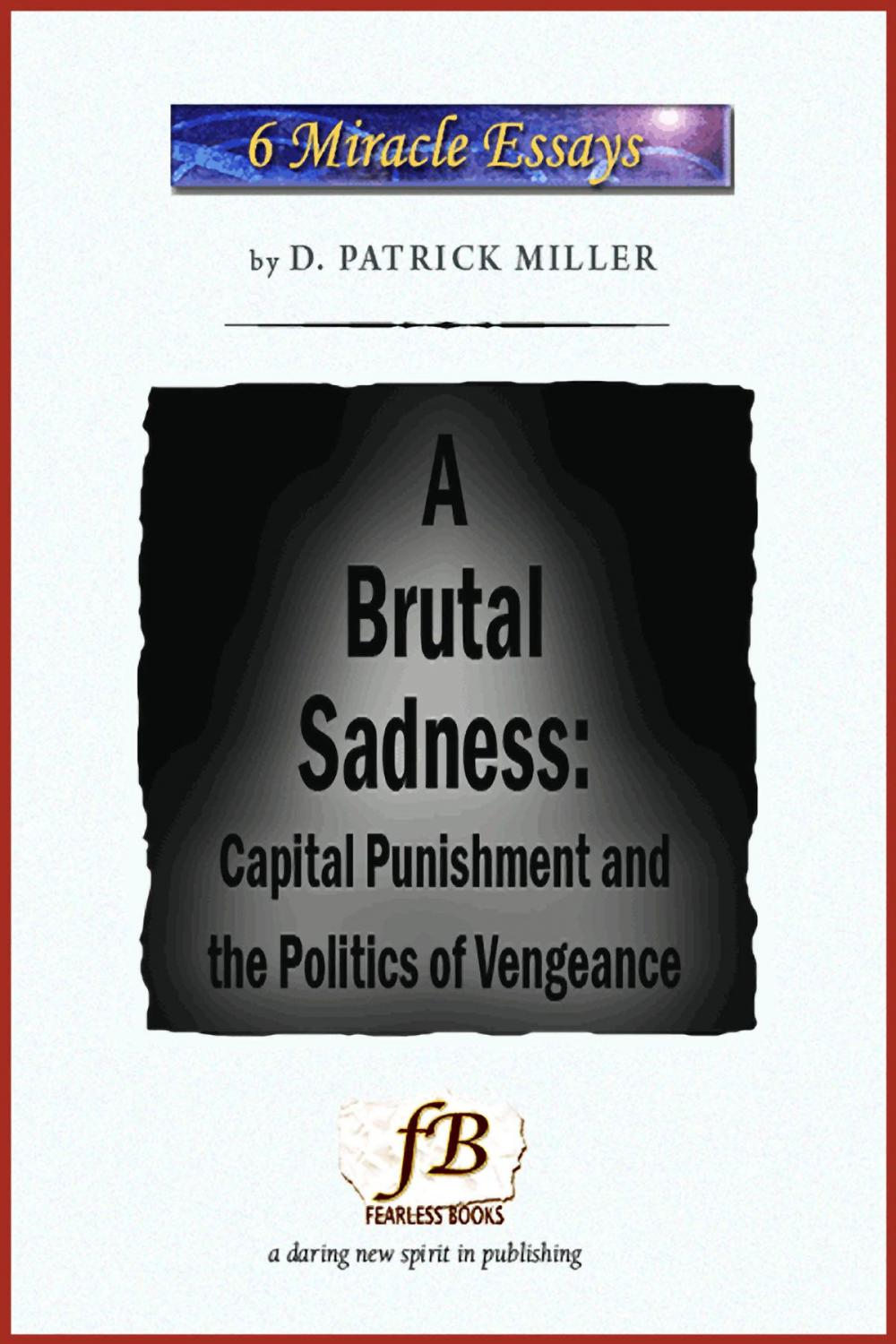 Big bigCover of A Brutal Sadness: Capital Punishment and the Politics of Vengeance