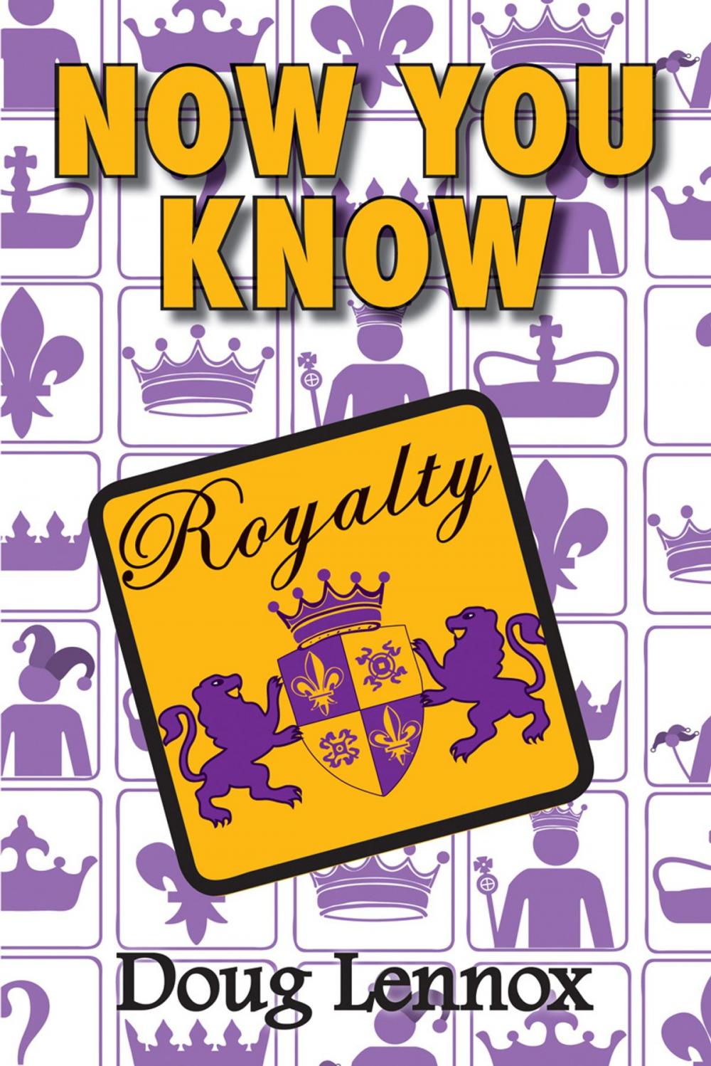 Big bigCover of Now You Know Royalty
