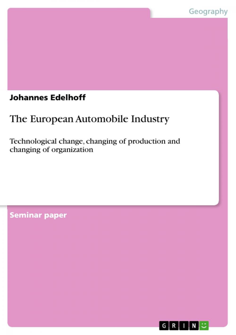 Big bigCover of The European Automobile Industry