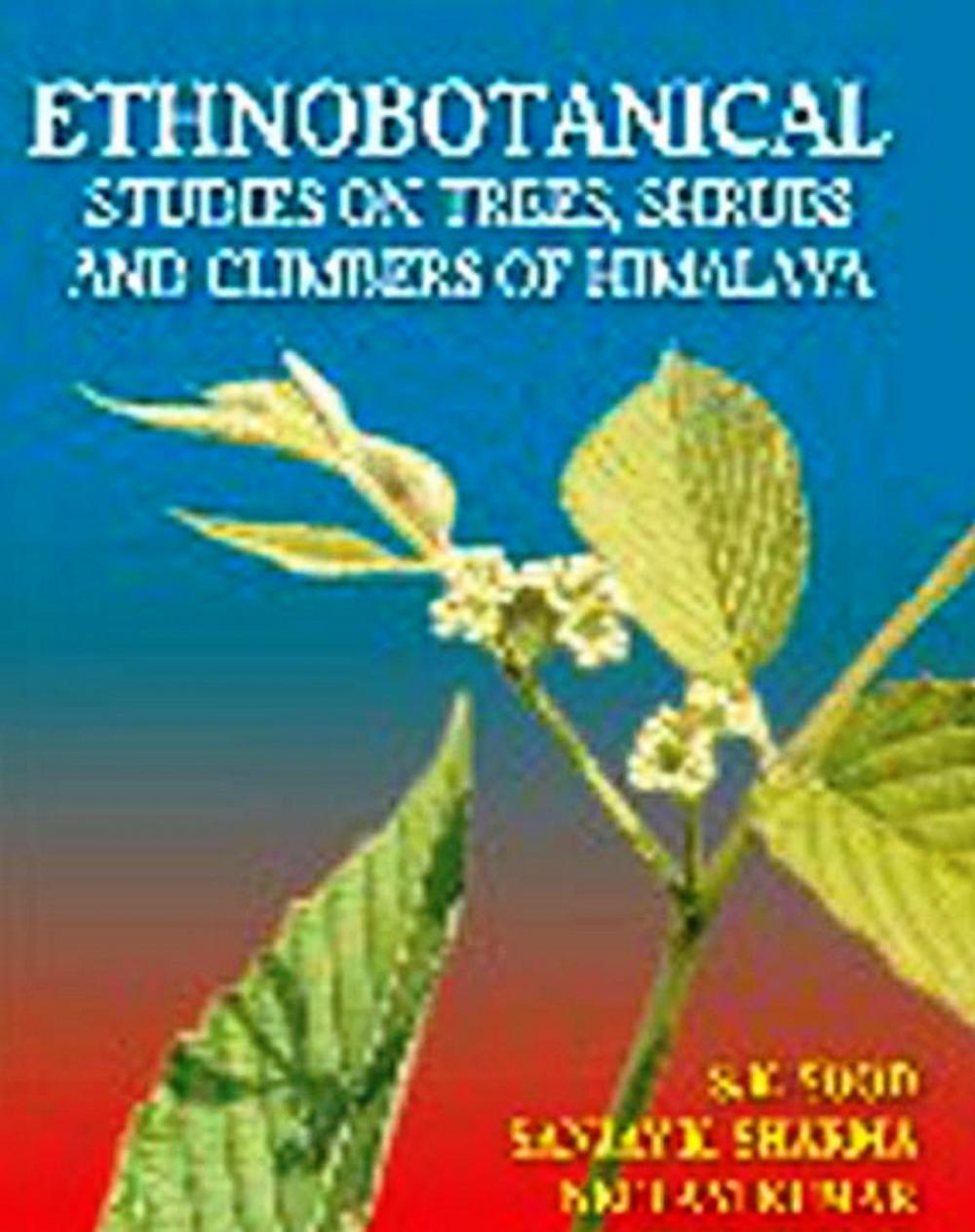 Big bigCover of Ethnobotanical Studies on Trees, Shrubs and Climbers of Himalaya