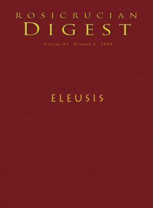 Cover of the book Eleusis by Julie Scott, Christian Bernard, David Cherveny, H. Spencer Lewis, Rosicrucian Order, AMORC